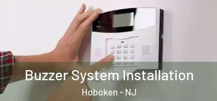 Buzzer System Installation Hoboken - NJ