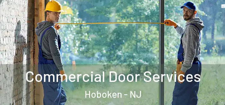  Commercial Door Services Hoboken - NJ