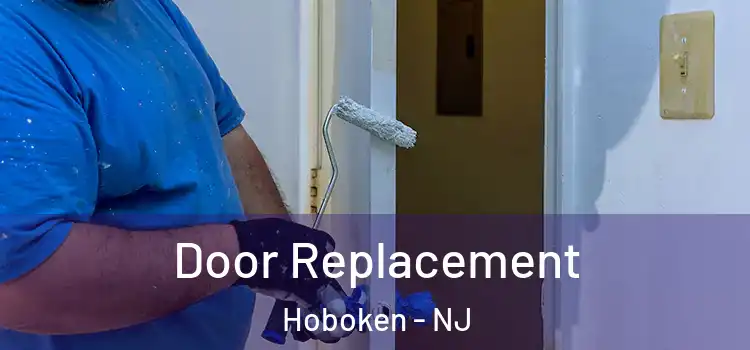 Door Replacement Hoboken - NJ