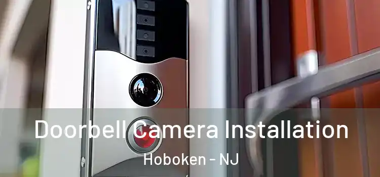  Doorbell Camera Installation Hoboken - NJ