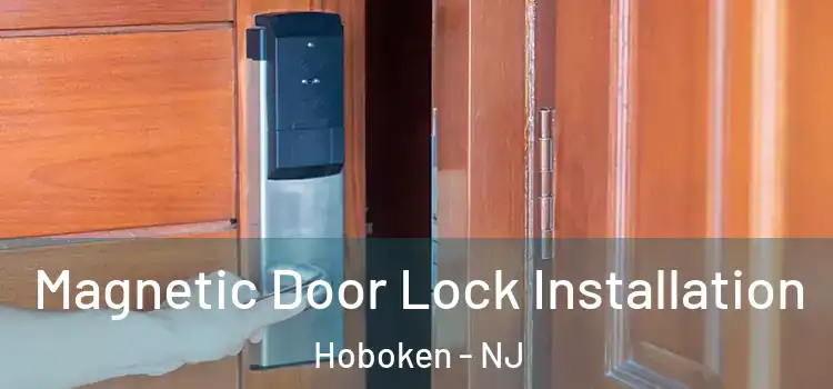  Magnetic Door Lock Installation Hoboken - NJ