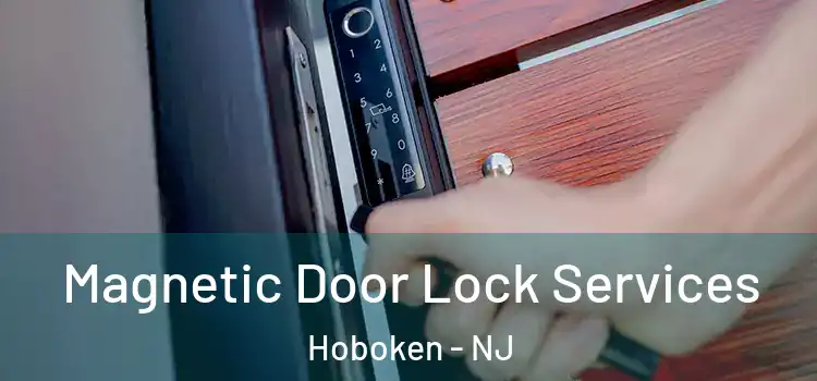  Magnetic Door Lock Services Hoboken - NJ