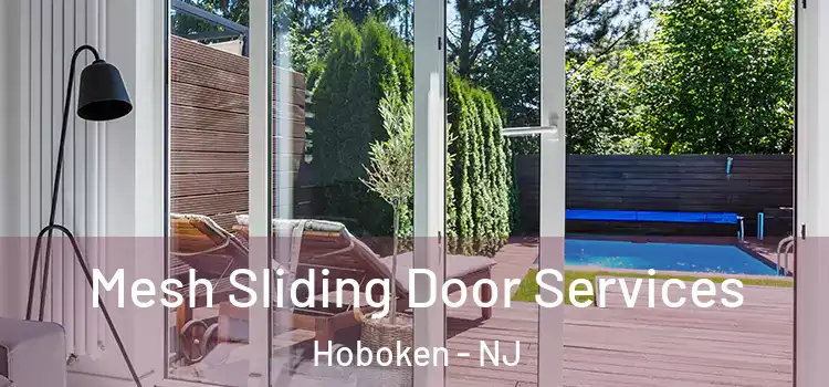  Mesh Sliding Door Services Hoboken - NJ